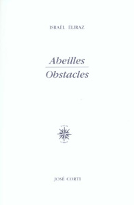 Abeilles . Obstacles - Eliraz Israël