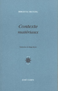 Contexte matériaux - Trotzig Birgitta