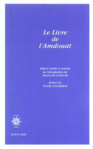Le Livre de l'Amdouat - Schuler François ; Volokhine Youri