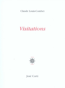 Visitations - Louis-Combet Claude