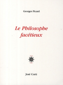 Le Philosophe facétieux - Picard Georges