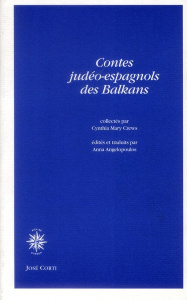 Contes judéo-espagnols des Balkans - Crews Cynthia Mary ; Angelopoulos Anna