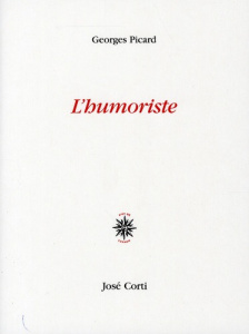 L'humoriste - Picard Georges