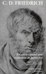 En contemplant une collection de peintures - Friedrich Caspar David ; Cahen-Maurel Laure