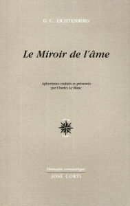 Le miroir de l'âme. 3e édition - Lichtenberg Georg Christoph ; Le Blanc Charles