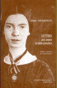 Lettres aux amies et amis proches - Dickinson Emily ; Malroux Claire