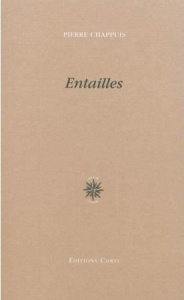 Entailles - Chappuis Pierre