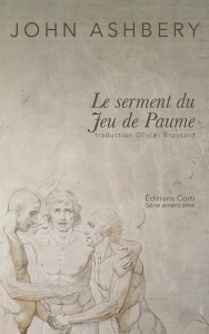 Le serment du Jeu de Paume - Ashbery John ; Brossard Olivier