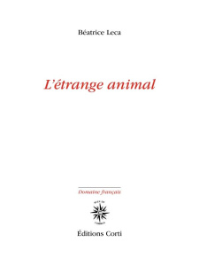 L'étrange animal - Leca Béatrice
