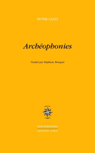 Archéophonies - Gizzi Peter ; Bouquet Stéphane