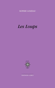 Les loups - Loizeau Sophie