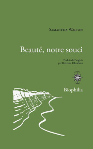Beauté, notre souci. La nature nous guérit-elle?? - Walton Samantha ; Fillaudeau Bertrand