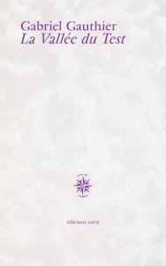 La vallée du test - Gauthier Gabriel