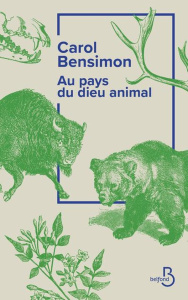 Au pays du dieu animal - Bensimon Carol ; Nédellec Dominique