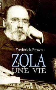 Zola. Une vie - Brown Frederick