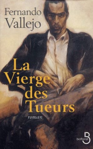 La vierge des tueurs - Vallejo Fernando ; Bibard Michel