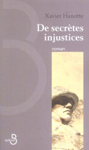 De secrètes injustices - Hanotte Xavier
