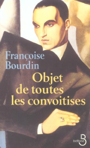 Objet de toutes les convoitises - Bourdin Françoise