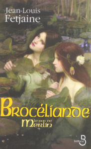 Le pas de Merlin Tome 2 : Brocéliande - Fetjaine Jean-Louis