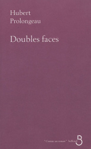 Doubles faces - Prolongeau Hubert