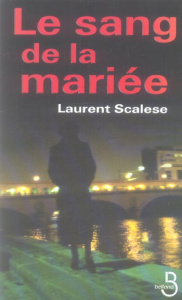 Le sang de la mariée - Scalese Laurent