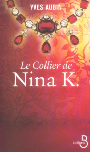 Le Collier de Nina K. - Aubin Yves