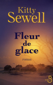 Fleur de glace - Sewell Kitty ; Bonis Oristelle