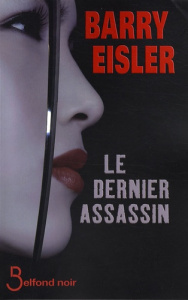 Le dernier assassin - Eisler Barry ; Haas Pascale