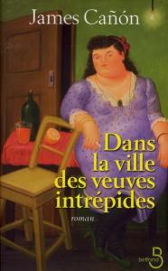 Dans la ville des veuves intrépides - Canon James ; Davreu Robert