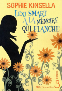 Lexi Smart a la mémoire qui flanche - Kinsella Sophie ; Bernard Daphné