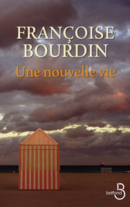 Une nouvelle vie - Bourdin Françoise