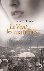 Le vent des marchés - Lancar Charles