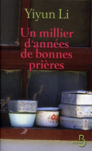 Un millier d'années de bonnes prières - Yiyun Li ; Rose Françoise