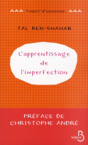 L'apprentissage de l'imperfection - Ben-Shahar Tal ; Collon Hélène ; André Christophe