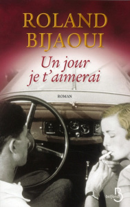 Un jour je t'aimerai - Bijaoui Roland