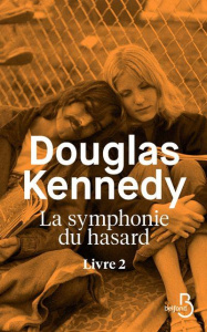La symphonie du hasard Tome 2 - Kennedy Douglas ; Royer Chloé