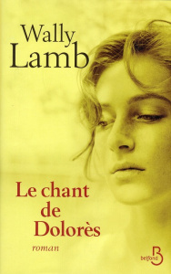 Le chant de Dolorès - Lamb Wally ; Desoille Martine