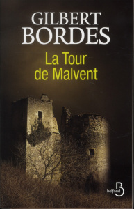 La Tour de Malvent - Bordes Gilbert