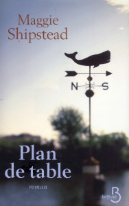 Plan de table - Shipstead Maggie ; Herpe-Voslinsky Michelle