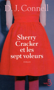 Sherry Cracker et les sept voleurs - Connell D. J. ; Bernard Daphné
