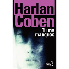 Tu me manques - Coben Harlan ; Azimi Roxane