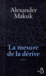 La mesure de la dérive - Maksik Alexander ; Tardy Sarah