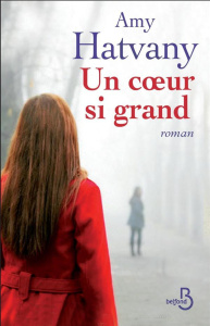 Un coeur si grand - Hatvany Amy ; Richard Laurence