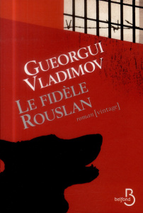 Le fidèle Rouslan - Vladimov Gueorgui ; Matthews Owen ; Cornillot Fran