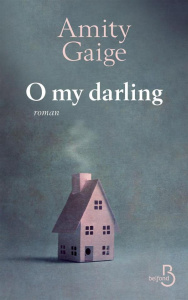 O my darling - Gaige Amity ; Leroy Céline