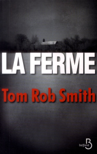 La ferme - Smith Tom Rob ; Peellaert Elisabeth