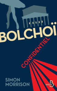 Bolchoï confidentiel - Morrison Simon ; Jurgenson Luba