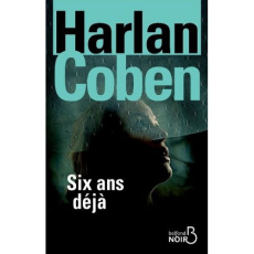 Six ans déjà - Coben Harlan ; Azimi Roxane