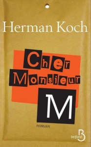 Cher monsieur M. - Koch Herman ; Rosselin Isabelle
