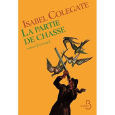La partie de chasse - Colegate Isabel ; Fellowes Julian ; Janvier Elisab